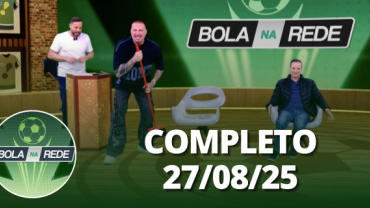 Bola na Rede (27/08/25) | Completo
