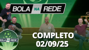 Bola na Rede (02/09/25) | Completo