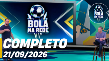 Bola na Rede (21/09/26) | Completo