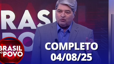 Brasil do Povo (04/08/2025) | Completo