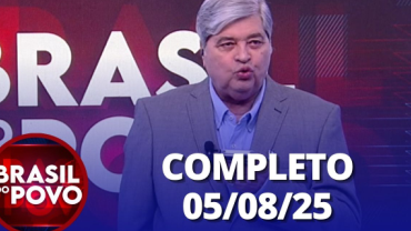 Brasil do Povo (05/08/2025) | Completo