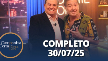 Companhia Certa: Nasi (30/07/2025) | Completo