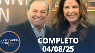 Companhia Certa: Christiane Pelajo (04/08/2025) | Completo