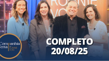 Companhia Certa - Parte 1 (20/08/25) | Completo