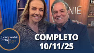 Companhia Certa: Rosi Campos - Parte 2 (10/11/25) | Completo