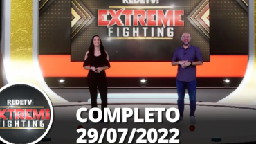 Extreme Fighting (29/07/22) | Completo