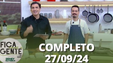 Fica com a Gente (27/09/24) | Completo