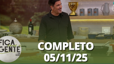 Fica com a Gente (05/11/25) | Completo