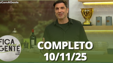 Fica com a Gente (10/11/25) | Completo