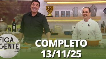 Fica com a Gente (13/11/25) | Completo