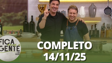 Fica com a Gente (14/11/25) | Completo