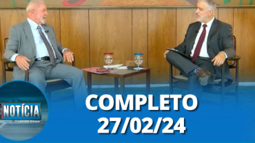 É Notícia: entrevista presidente Lula (27/02/24) | Completo