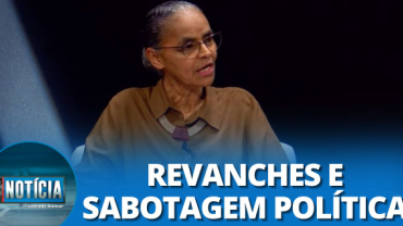 "Organizações criminosas estão se vingando", alerta Marina Silva