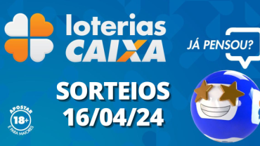 Loterias CAIXA: Mega-Sena, Quina, Lotofácil e mais 16/04/2024