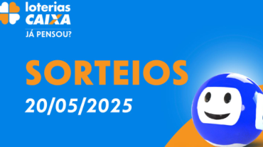 Loterias CAIXA: Mega-Sena, Dia de Sorte, Quina e mais 20/05/2025