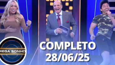 Mega Sonho: Bananinha e Taty Girl (28/06/25) | Completo