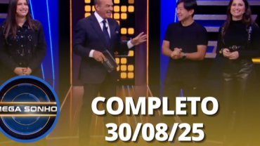 Mega Sonho: Pyong Lee e Júlia & Rafaela (30/08/25) | Completo