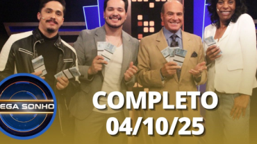 Mega Sonho:  Kaique & Felipe e Marcia Fu (04/10/25) | Completo