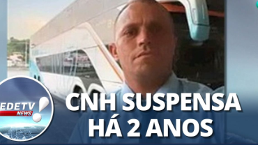 41 mortos: motorista de caminhão estava com CNH suspensa