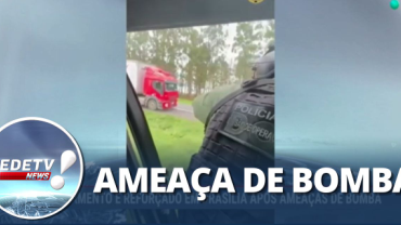 Policiamento é reforçado em Brasília após ameaças de bomba