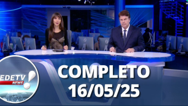 RedeTV News (16/05/25) | Completo