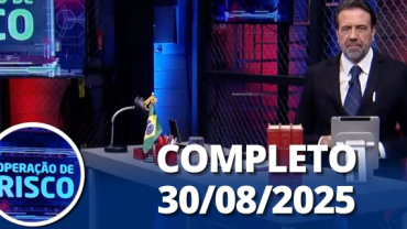 Operação de Risco: Furto de azeite e mais 30/08/2025 | Completo