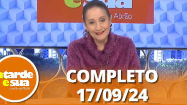 A Tarde é Sua (16/09/24) | Completo