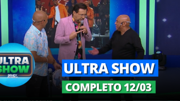 Ultra Show com Geraldo Luís (12/03/2024) - Completo