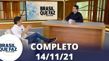 Brasil Que Faz (14/11/21) | Completo